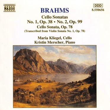 Cello Sonatas: No. 1, op. 38 / No. 2, op. 99 / op. 78
