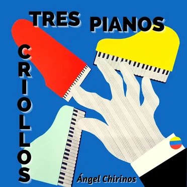 Tres pianos criollos