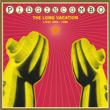 The Long Vacation: Live! 1988-1989 by Pidgin Combo - album cover
