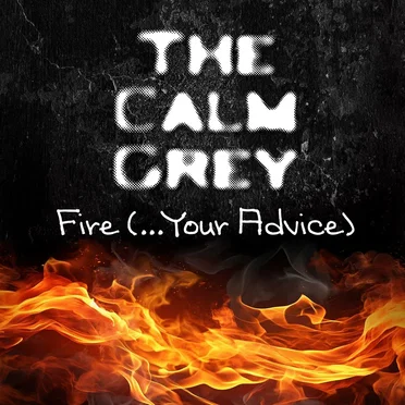 Fire (... Your Advice)