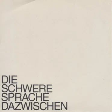 Die Schwere Sprache Dazwischen