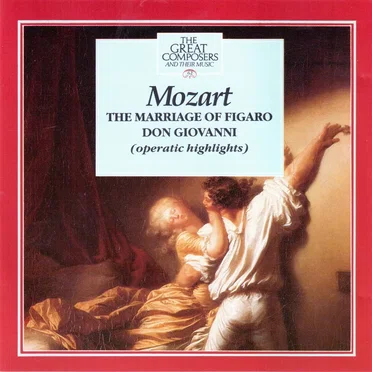 The Great Composers: 62 - The Marriage of Figaro & Don Giovanni