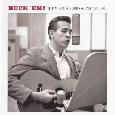 Buck ’Em! The Music of Buck Owens (1955–1967)