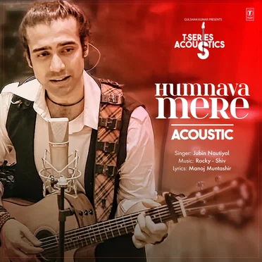 Humnava Mere Acoustic (From “T‐Series Acoustics”)