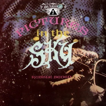 Rubble, Volume 7: Pictures in the Sky by Various Artists - album cover