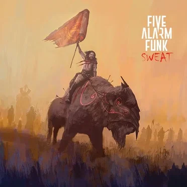 Sweat by Five Alarm Funk - album cover