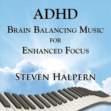 ADHD Brain Balancing Music For Enhanced Focus