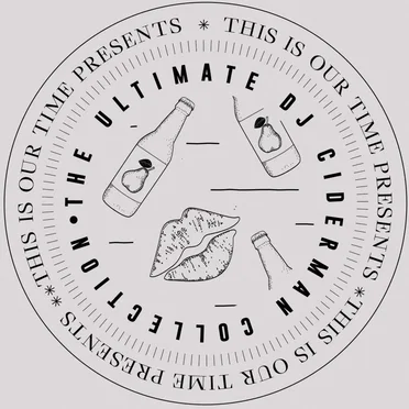 The Ultimate DJ Ciderman Collection