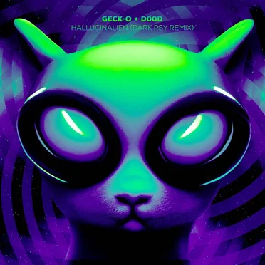 Hallucinalien (Geck-o's Dark Psy Remix)