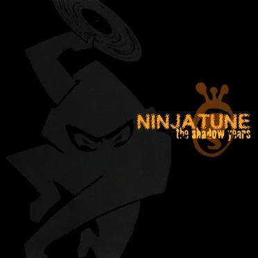 Ninja Tune: The Shadow Years by Various Artists - album cover