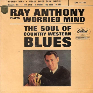 Ray Anthony Plays Worried Mind
