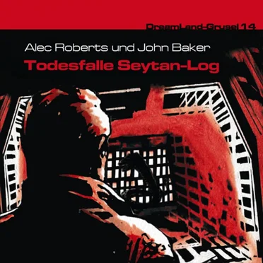 Dreamland Grusel, Folge 14: Todesfalle Seytan-Log by Alec Roberts - album cover