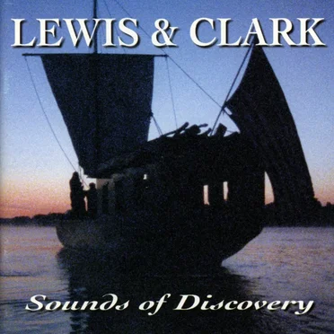 Lewis & Clark: Sounds of Discovery by Various Artists - album cover