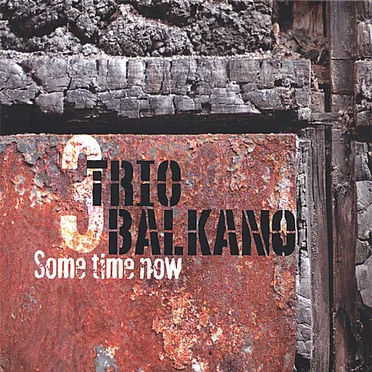 Some Time Now by Trio Balkano - album cover