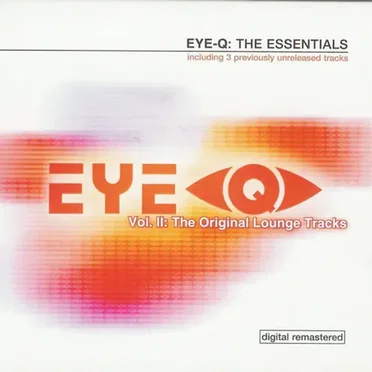 Eye-Q: The Essentials, Volume 2: The Original Lounge Tracks by Various Artists - album cover