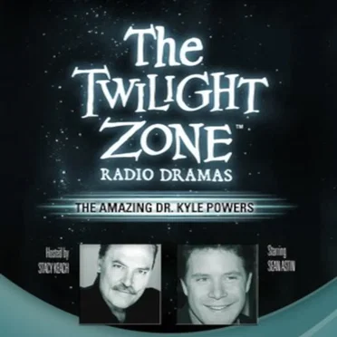The Twilight Zone Radio Dramas, "The Amazing Dr. Kyle Powers" by Barry Richert - album cover