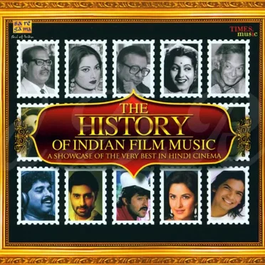 The History of Indian Film Music by Various Artists - album cover