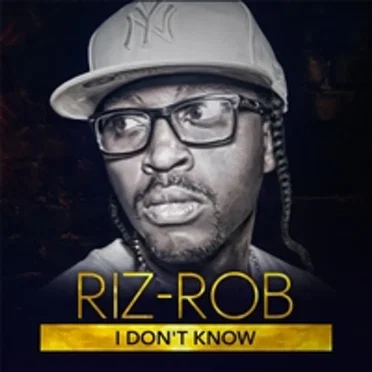 I Don’t Know by Riz-Rob - album cover