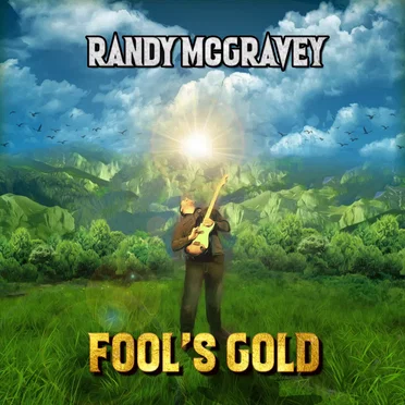 Fool's Gold by Randy McGravey - album cover