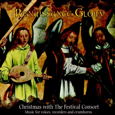 Renaissance Glory - Christmas with the Festival Consort