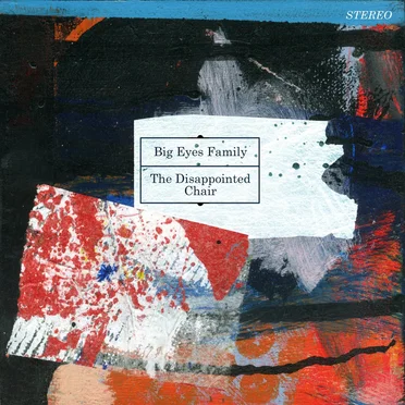 The Disappointed Chair by The Big Eyes Family Players - album cover