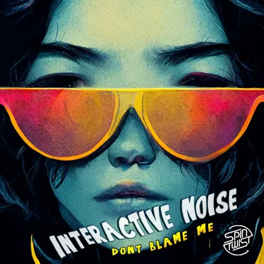 Dont Blame Me by Interactive Noise - album cover