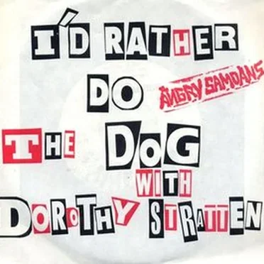 I'd Rather Do the Dog With Dorothy Stratten