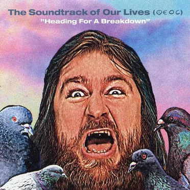 Heading For A Breakdown by The Soundtrack of Our Lives - album cover