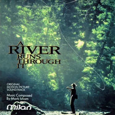 A River Runs Through It: Original Motion Picture Soundtrack