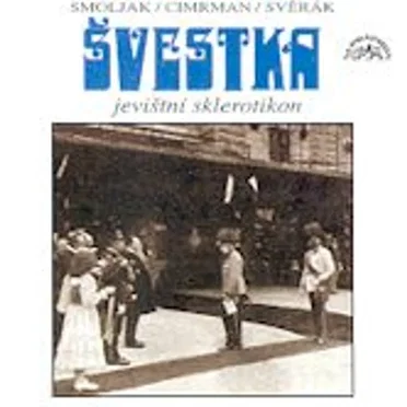 Švestka (jevištní sklerotikon) by Jára Cimrman - album cover