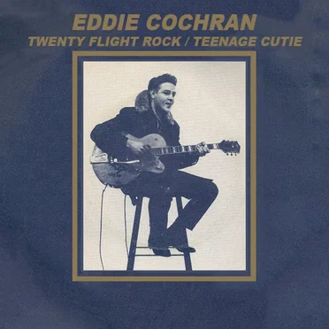 Twenty Flight Rock / Teenage Cutie
