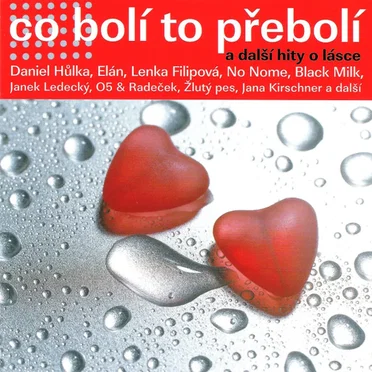 Co bolí to přebolí a další hity o lásce by Various Artists - album cover