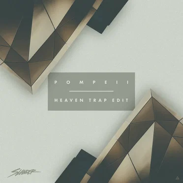 Pompeii (Slander heaven trap edit)