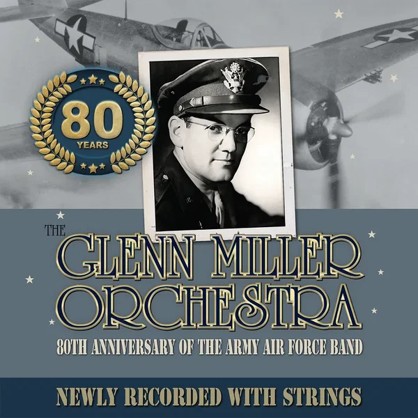 80th Anniversary of the Army Air Force Band (Newly Recorded with Strings)