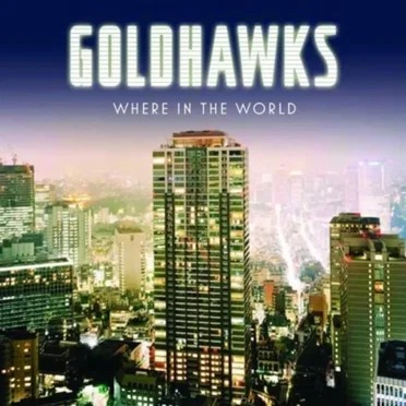 Where In The World by Goldhawks - album cover