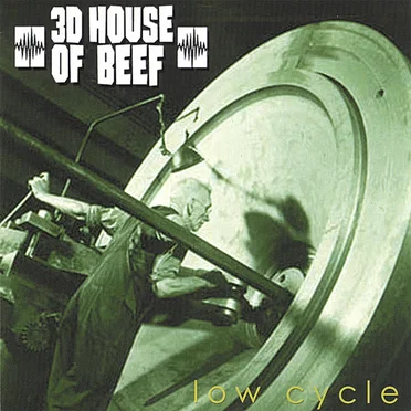 Low Cycle by 3D House of Beef - album cover