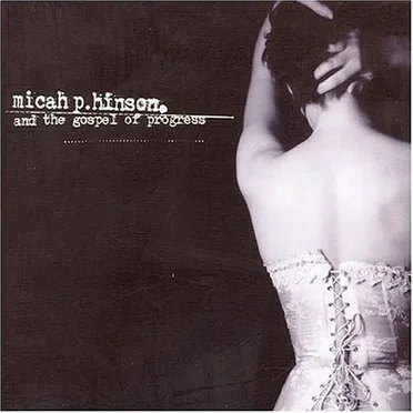 Micah P. Hinson and the Gospel of Progress