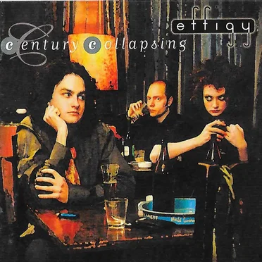 Century Collapsing by Effigy - album cover