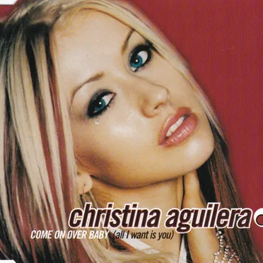 Come On Over Baby (All I Want Is You)