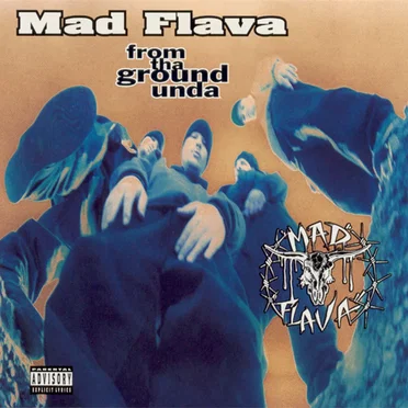From tha Ground Unda by Mad Flava - album cover