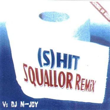 (S)Hit Squallor remix