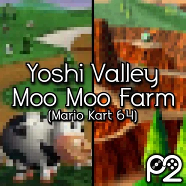 Yoshi Valley / Moo Moo Farm (from "Mario Kart 64")
