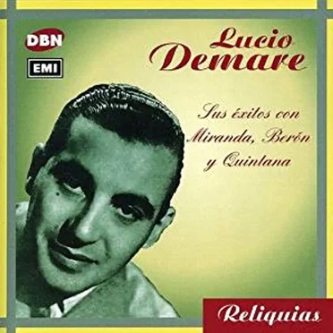 Reliquias: Sus éxitos con Miranda, Berón y Quintana