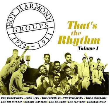 Hot Harmony Groups 1932-1951: That's The Rhythm, Vol. 1 by Various Artists - album cover
