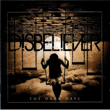 The Dark Days by Disbeliever - album cover