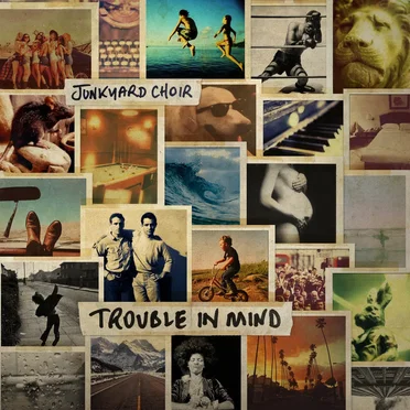 Trouble in Mind by Junkyard Choir - album cover
