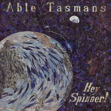 Hey Spinner! by The Able Tasmans - album cover