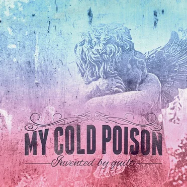 Invented by Guilt by My Cold Poison - album cover