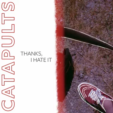 Thanks, I Hate It by Catapults - album cover