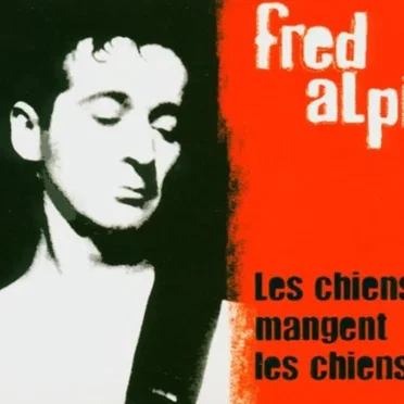 Les chiens mangent les chiens by Fred Alpi - album cover
